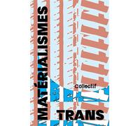 Matérialismes trans (NED 2026) - Collectif - Hysteriques & Associees - relié - Essai