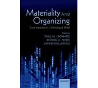 Materiality and Organizing: Social Interaction in a Technological World Collectif Collectif (Auteur)