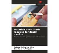 Materials and criteria required for dental moulds: An observational study of impressions in fixed dentures