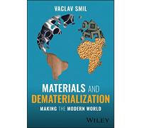 Materials and Dematerialization: Making the Modern World – Wiley-VCH
