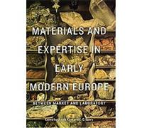 Materials and Expertise in Early Modern Europe Ursula Klein (Auteur)