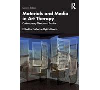 Materials and Media in Art Therapy – Contemporary Theory and Practice – Routledge