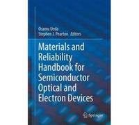 Materials and Reliability Handbook for Semiconductor Optical and Electron Devices - [Version Originale] Osamu Ueda, Stephen J Pearton (Auteur)
