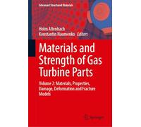 Materials and Strength of Gas Turbine Parts: Corrosion, High-temperature Coatings, Non-classical Strength Calculations, and Methods of Ensuring the Reliability of Gas Turbine Unit (2)