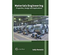 Materials Engineering: Properties, Design And Applications