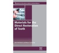 Materials for the Direct Restoration of Teeth by John Nicholson John Nicholson, Beata Czarnecka (Auteur)