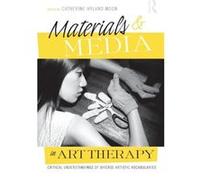 Materials Media in Art Therapy Materials Media in Art Therapy (Auteur)