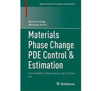 Materials Phase Change Pde Control & Estimation