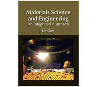 Materials Science And Engineering: An Integrated Approach
