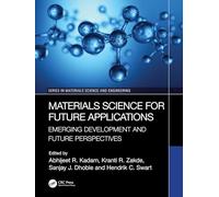 Materials Science for Future Applications: Emerging Development and Future Perspectives