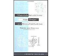 Materials Selection For Design And Manufacturing