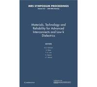 Materials, Technology And Reliability For Advanced Interconnects And Low-K Dielectrics