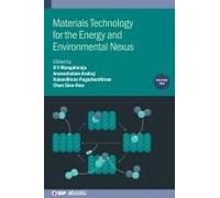 Materials Technology For The Energy And Environmental Nexus, Volume 1