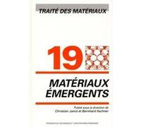 Matériaux émergents Christian Janot (Auteur), Bernhard Ilschner (Auteur)