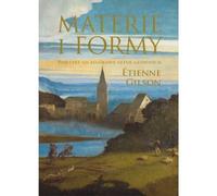 Matériaux et formes Poétique particulière des arts majeurs Etienne Gilson (Buch auf Polnisch)
