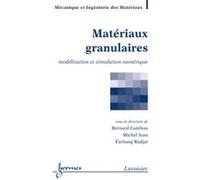 Matériaux granulaires Farhang Radjai (Auteur), Bernard Cambou (Auteur), Jean Michel Onana (Auteur)