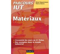 Matériaux IUT : L'essentiel du cours / Des exemples dans le monde industriel
