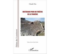 Matériaux Pour Un Théâtre De La Tragédie