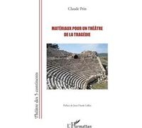Matériaux pour un théâtre de la tragédie - Claude Prin - L'harmattan - broché - Etude