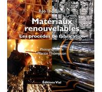 MATERIAUX RENOUVELABLES: LES PROCEDES DE FABRICATION