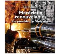 Rob Thompson – Matériaux renouvelables : Les procédés de fabrication – Relié