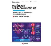 Matériaux Supraconducteurs - Structures Et Propriétés Physico-Chimiques