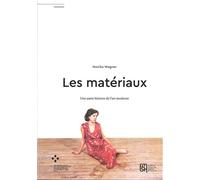 Matériaux Une autre histoire de l'art moderne - Monika Wagner - Maison Des Sciences De L'homme - broché - Etude