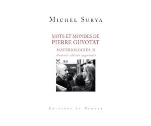 Matériologies: Tome 2, Mots et mondes de Pierre Guyotat