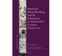 Maternal Breast-Feeding And Its Substitutes In Nineteenth-Century French Art