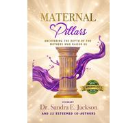 Maternal Pillars: Uncovering the Depth of the Mothers Who Raised Us