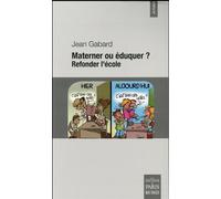 Materner ou éduquer ? – Refonder l'école – Broché
