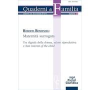 Maternità surrogata. Tra dignità della donna, salute riproduttiva e «best interest of the child»