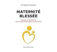 Maternité blessée: Guérison et renaissance du lien mère-enfant après un avortement