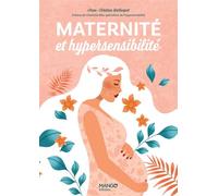 Maternité et hypersensibilité - Anne-Christine Barbequot - Mango - broché - Guide