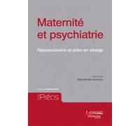 Maternité et psychiatrie Répercussions et prise en charge - Cahiers de Sainte-Anne - Centre hospitalier Sainte-Anne - Medecine Science Publications - broché - Essai