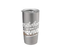 Maternité, mais fais-en sorte de survivre, maman Gobelet isotherme en acier inoxydable double paroi