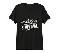 Maternité, mais Fais-en sorte de survivre, Maman T-Shirt Haut de Gamme