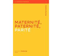 Maternité, Paternité, Parité - Violaine Dutrop - Du Faubourg Editions - broché - Essai