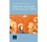 Maternité spirituelle et Mission de l'Eglise Pierre Coulange (Auteur), Pierre Coulange (Editeur général), Jean-François Lefebvre (Editeur général)