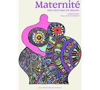 Maternité - Une histoire en images Laurence Jung (Auteur), Nancy Huston (Préface)