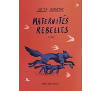 Maternités rebelles Essai - Judith Duportail - Binge Audio - broché - Essai