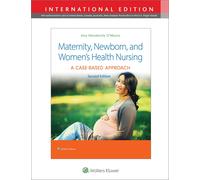 Maternity, Newborn, And Women's Health Nursing