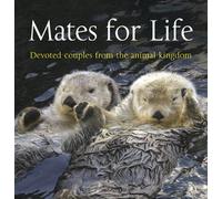 Mates For Life: Devoted Couples From The Animal Kingdom