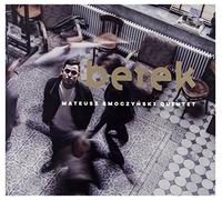 Mateusz Smoczynski Quintet - Mateusz Smoczynski Quintet: Berek [CD]