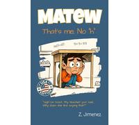 Matew: That’s me. No h - 27 Funny School Stories and Real-Life Math for Kids 9-12