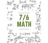 Math 7/6: For Saxon Math 7/6 Fourth Edition