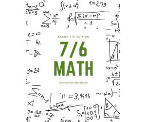 Math 7/6: For Saxon Math 7/6 Fourth Edition