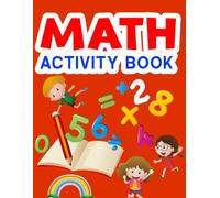 Math Activity Book: Educational Math Activity Book for Kids Boost Counting Number Recognition and Basic Math Skills Through Fun Learning Activities