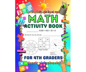 Math Activity Book for 4th Graders: Math Workbook for Kids Ages 8-9 | Addition, Subtraction, Multiplication, Magic Numbers, and Time Activities with Answers