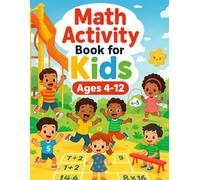 Math Activity Book for Kids: Fun Math Games, Counting, Fractions, Sudoku, and Logic Activities for Smart Kids Ages 4-12